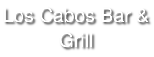 Los Cabos Bar & Grill